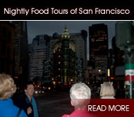 Nightly Food Tours of San Francisco - Click Here!